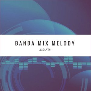 Banda Mix Melody
