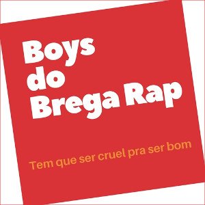Boys do Brega Rap