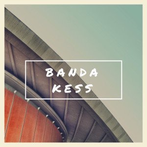 Banda Kess