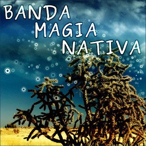 Banda Magia Nativa